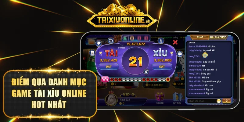 Điểm qua danh mục game Tài Xỉu online hot nhất