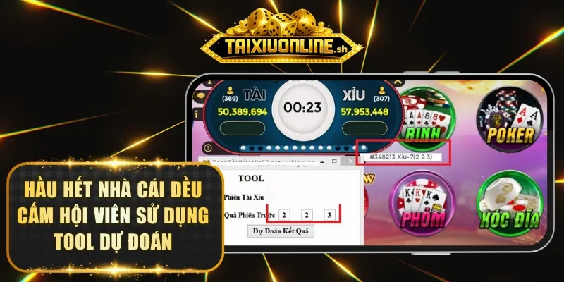 Hầu hết nhà cái đều cấm hội viên sử dụng tool dự đoán
