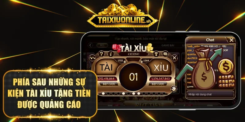 Phía sau những sự kiện tài xỉu tặng tiền được quảng cáo