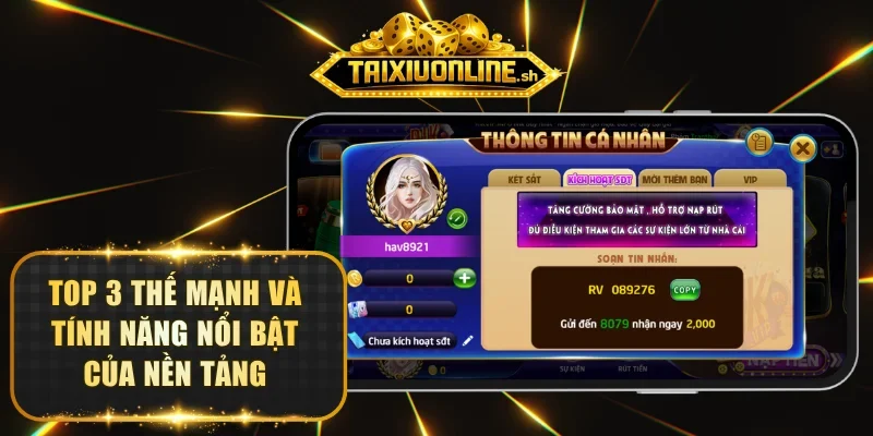 Top 3 thế mạnh và tính năng nổi bật của nền tảng